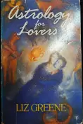 Astrology for Lovers by Liz Greene - Pre-loved