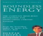 Boundless Energy - The Complete Mind-Body Programme for Overcoming Chronic Fatigue by Deepak Chopra - Pre-loved