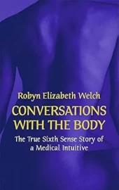 Conversations With the Body by Robyn Elizabeth Welsh - Pre-loved