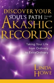 Discover your Soul's Path Through the Akashic Records by Linda Howe - Pre-loved