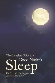 The Complete Guide to a Good Night's Sleep by Dr. Carmel Harrington - Pre-loved
