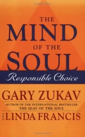 The Mind of the Soul by Gary Zukav & Linda Francis- (Pre-Loved)