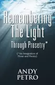 Remembering the Light by Andy Petro - (Pre-Loved)