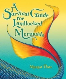 A Survival Guide for Landlocked Mermaids by Margot Datz (Hardcover) - Pre-loved