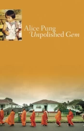 Unpolished Gem by Alice Pung - (Pre-Loved)