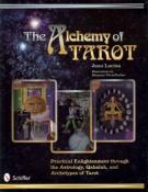 Alchemy of Tarot by Juno Lucina & Shannon Thornfeather