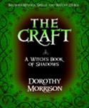 The Craft - A Witch's Book of Shadows by Dorothy Morrison