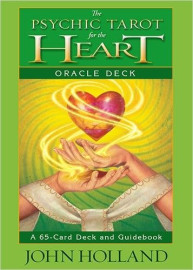 The Psychic Tarot for the Heart Oracle Deck by John Holland