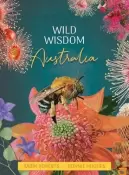 Wild Wisdom Australia by Karin Roberts & Bonnie Hughes